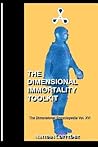 The Dimensional Immortality Toolkit: An Exceptional Guide to Immortal Life (The Dimensional Encyclopedia)
