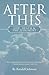 After This: Life, Death & t...