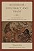 Buddhism, Diplomacy, and Trade: The Realignment of India–China Relations, 600–1400