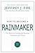 How to Become a Rainmaker by Jeffrey J. Fox