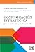 Comunicación estratégica (Acción Empresarial) (Spanish Edition)
