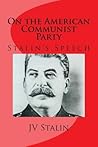 On the American Communist Party: Stalin's Speech