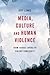 Media, Culture and Human Vi...