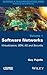 Software Networks: Virtualization, SDN, 5G and Security (Networks & Telecommunication: Advanced Networks, 1)