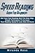 Speed Reading Guide For Beginners: Get Your Fast Reading Skill The Easy Way. Simple Techniques To Increase Your Reading Speed In Less 24 Hours (Speed reading for kids, Speed reading for beginners)