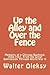 Up the Alley and Over the Fence: Memoirs of a Chicago Boyhood, 1930-1951, From the Great Depression Through World War II