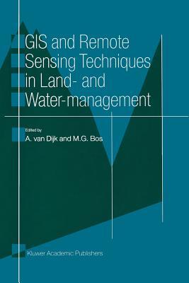 GIS and Remote Sensing Techniques in Land- and Water-management