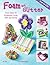 Foam and Glitter: Great Ideas for Scrapbooks, Cards, Gifts and Parties (Design Originals) Great for Kids