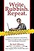Write Rubbish Repeat - A Wr...