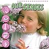 Our Senses Our Senses