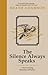 The Silence Always Speaks: A Never-Ending Encounter with Jesus