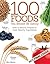 100 Foods You Should Be Eating: How to Source, Prepare & Cook Healthy Ingredients (IMM Lifestyle Books)