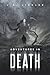 Adventures in Death