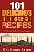 101 Delicious Turkish Recipes