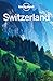 Lonely Planet Switzerland (Travel Guide)