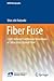 Fiber Fuse: Light-Induced Continuous Breakdown of Silica Glass Optical Fiber (NIMS Monographs)