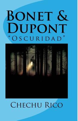 Bonet & Dupont: Oscuridad (Spanish Edition)