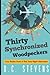 Thirty Synchronized Woodpeckers: True Stories from a First Year Flight Attendant