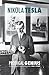 Prodigal Genius: The Extraordinary Life of Nikola Tesla