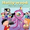 Hollywood Here We Come! by Anastasia Suen