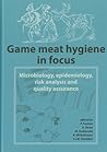 game-meat-hygiene-in-focus-microbiology-epidemiology-risk-analysis-and-quality-assurance