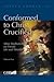 Conformed to Christ Crucified (Volume Two): More Meditations on Priestly Life and Ministry (Fuori Collana, 2)