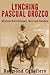 Lynching Pascual Orozco by Raymond Caballero