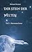 Der Stein der Welten by Michael Dechert
