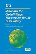 Space and the Global Village: Tele-services for the 21st Century: Proceedings of International Symposium 3–5 June 1998, Strasbourg, France