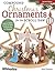 Compound Christmas Ornaments for the Scroll Saw, Revised Edition: Easy-to-Make & Fun-to-Give Projects for the Holidays (Fox Chapel Publishing) 52 Ready-to-Use Patterns for Handmade 3-D Ornaments