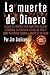 La muerte de Dinero: La Guí...