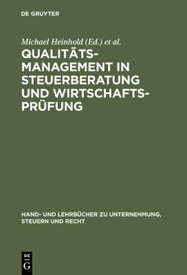 Qualitätsmanagement in Steuerberatung und Wirtschaftsprüfung (Hand- und Lehrbücher zu Unternehmung, Steuern und Recht) (German Edition)
