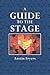 A Guide to the Stage