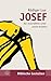 Josef: Der Auserwahlte unter seinen Bruedern (Biblische Gestalten) (German Edition)