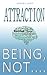 Attraction: Being, not doing.