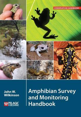 Amphibian Survey and Monitoring Handbook (Conservation Handbooks)