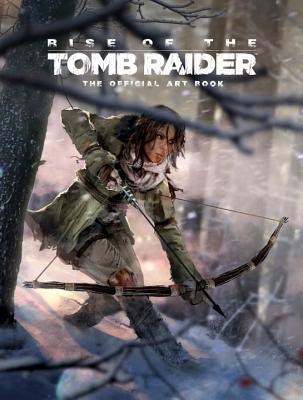 Rise of the Tomb Raider: The Official Art Book (Hardcover)
