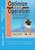Optimize your Operation: Stories, Tools and Lessons for Using the Principles of Process Management to Improve Quality