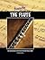 Learn to Play the Flute: An...
