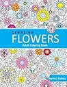 Adult Coloring Book: Creative Flowers: Coloring Book Flowers for Relaxation