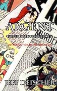 Argent: Superheroes for the Silver Age