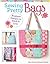Sewing Pretty Bags: Boutique Designs to Stitch & Love (Design Originals) 12 Easy Projects to Make Your Own Totes, a Backpack, Lunch Bags, Yoga Bag, Dog Carrier, Purse, Boho Bag, Messenger Bag, & More