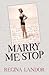 Marry Me Stop by Regina Landor