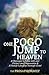 One Pogo Jump to Heaven: A Family Recounts God's Faithfulness through Teenage Depression and Sudden Loss