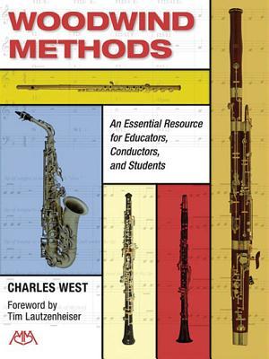 Woodwind Methods: An Essential Resource for Educators, Conductors & Students (Paperback)
