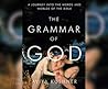 The Grammar of God by Aviya Kushner The Grammar of God by Aviya Kushner