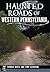 Haunted Roads of Western Pennsylvania (Haunted America)