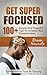 Get Super Focused: 100+ Sim...