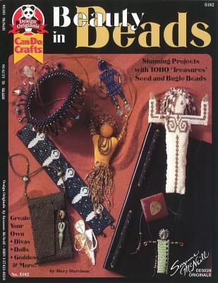 Beauty in Beads: Stunning Projects With TOHO Treasures Seed And Bugle Beads (Design Originals) Create Your Own Divas, Dolls, Goddesses and More!