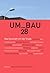 Das Geschäft mit der Stadt: Zum Verhältnis von Ökonomie, Architektur und Stadtplanung (UmBau, 28) (German Edition)